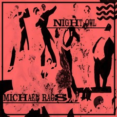 Michael Rags - Night Owl