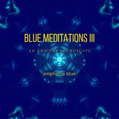 Blue Meditations III