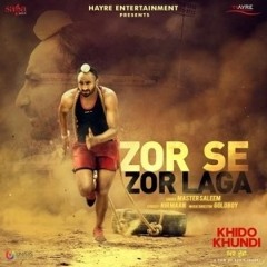 Zor Se Zor Laga 320kbps / (KHIDO KHUNDI) / ranjit bawa/master saleem