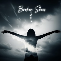 Broken Skies