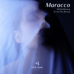 HilalDeep & Gravitydeep - Maracco