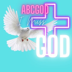 I MISS GOD
