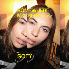 Sofy somewhere... mix 017