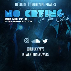 NO CRYING IN THE CLUB POP MIX PT.2 - SUMMERTIME EDITION - 2020