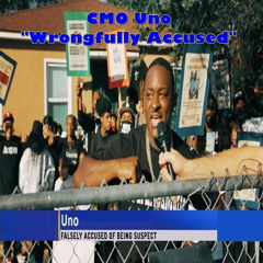 CMO UNO - Wrongfully Accused