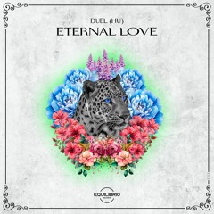 Duel (HU) - Eternal Love (Original Mix)