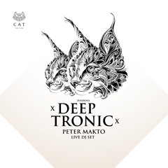 Peter Makto - Deeptronic Vol.003 LIVE DJ Set (CAT Budapest, 17 July 2020)