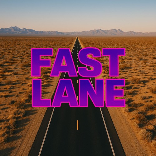 Fast Lane