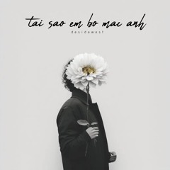 tai sao em bo mac anh - desidawest