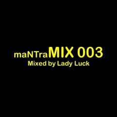 maNTraMIX 003 - Lady Luck