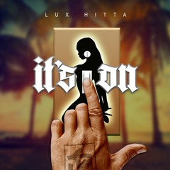 Lux Hitta - It's On
