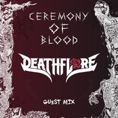 DEATHFLORE - CEREMONY OF BLOOD GUEST MIX