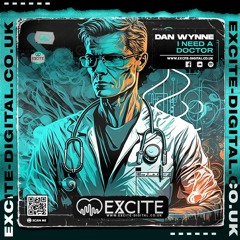 Dan Wynne - I Need A Doctor (ExciteDigital)