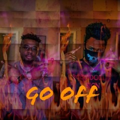 Go Off By 5ive5iveDa$avageKing Featuring BO$$Dollar$ign