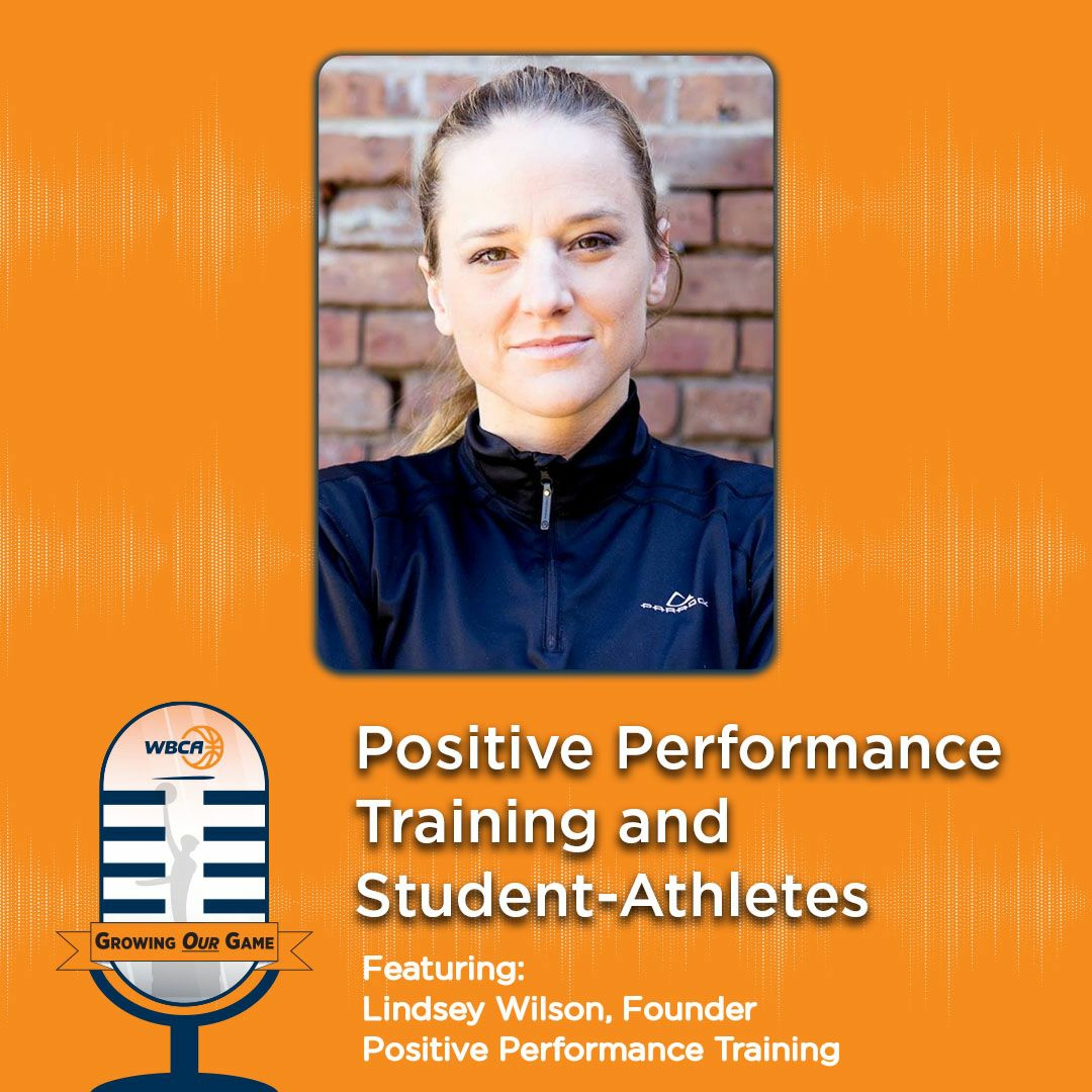 Episode 21: Positive Performance Training and Student-Athletes (Feat. Lindsey Wilson) episode artwork