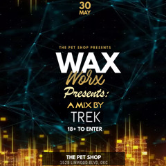 WAXWORX Episode 5 Vol 2 - Trek