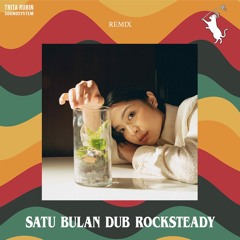 Bernadya Satu Bulan Remix Dub Rocksteady