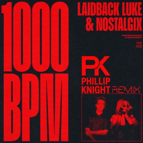 Laidback Luke & Nostalgix - 1000 BPM (Phillip Knight Remix)