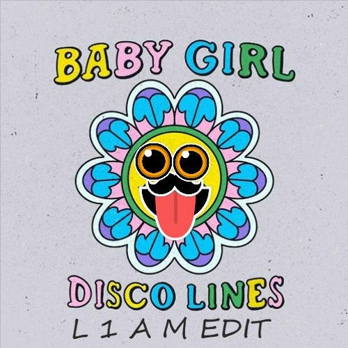 DISCO LINES - BABY GIRL (L 1 A M TECHNO EDIT)