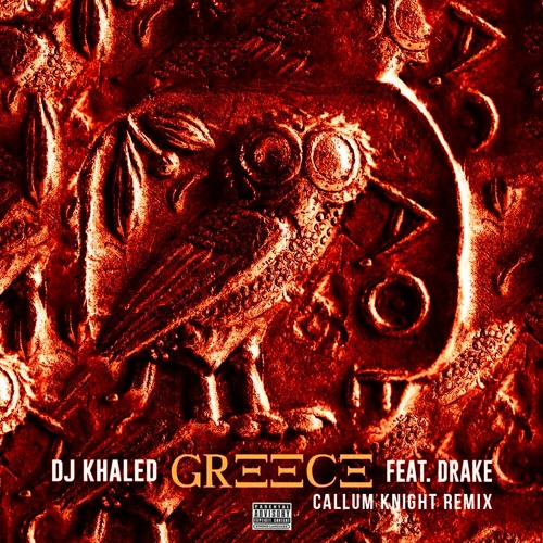 DJ Khaled feat. Drake - GREECE (Callum Knight Remix)