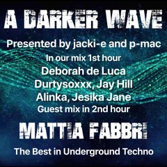 #271 A Darker Wave 25-04-2020 guest mix in 2nd hr by Mattia Fabbri