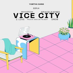 Yumtha Gang - Vice City Vibes (Prod By. WhoOnTheTrack)
