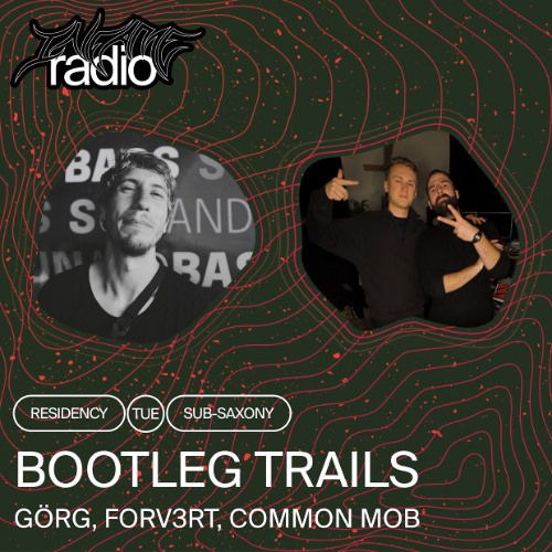 Bootleg Trails 006 w/ GÖRG, FORV3RT