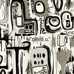 05 - 1. NEED U