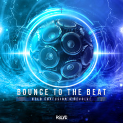 Cold Confusion & Revolve - Bounce to the Beat † | Official Preview [OUT NOW]