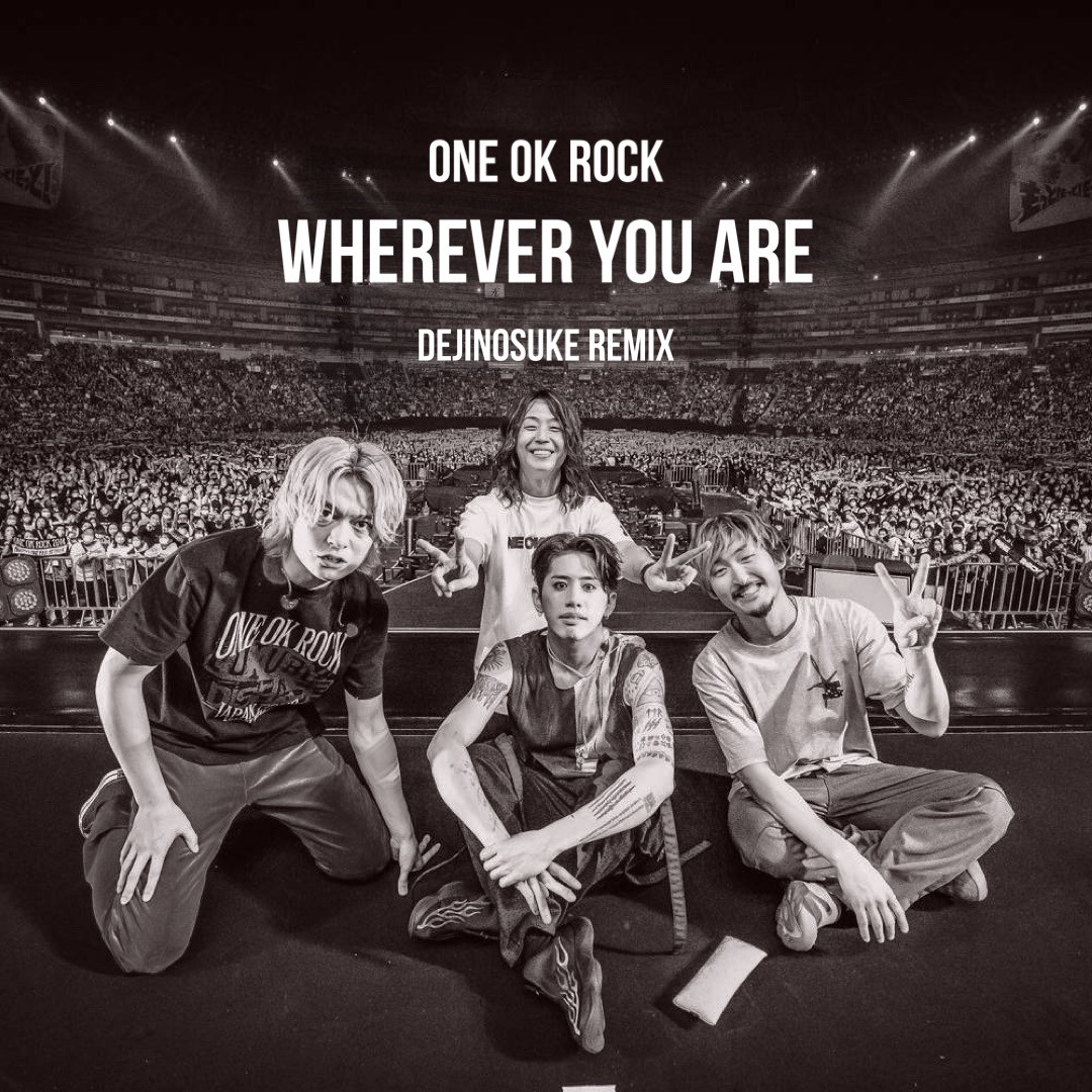 Stream ONE OK ROCK - Wherever you are (dejinosuke Remix) by dejinosuke |  Listen online for free on SoundCloud
