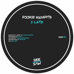 LV Premier - Pookie Knights - 2 Late [See-Saw]