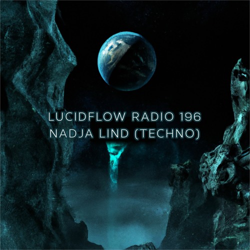 LUCIDFLOW RADIO 196: Nadja Lind Techno Mix