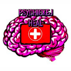 PSYCHICKEJ HEAL / PROD. S.K.