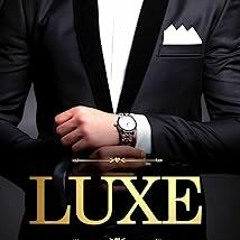 ^Read^ Luxe: A Billionaire Romance (The Baxter Billionaires) Written by Daisy Allen (Author)