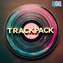 📦 DJ OiO - Trackpack #78 (07/24)📦 - FREE DOWNLOAD