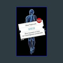 [PDF] eBOOK Read ⚡ La vie 3.0: Etre humain à l'ère de l'intelligence artificielle (Dunod Poche) (F