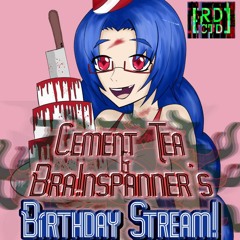 Set for Cement Tea & BRA!NSPANNER's Birthday Stream