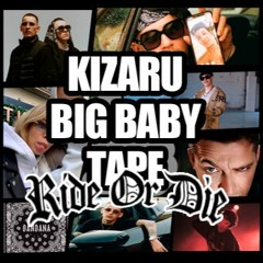 kizaru, Big Baby Tape - Ride Or Die & San Andreas Grove Street