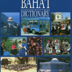 [ACCESS] EBOOK 💙 A Basic Baha'I Dictionary by  Wendi Momen KINDLE PDF EBOOK EPUB