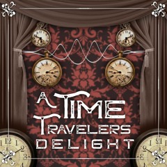 A Time Traveler's Delight