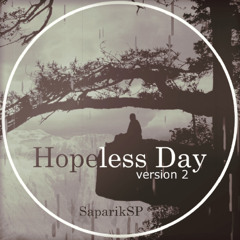 Hopeless Day (version 2)