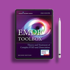 EMDR Toolbox: Theory and Treatment of Complex PTSD and Dissociation: Theory and Treatment of Co