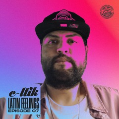 C-ltik | Latin Feelings EP 07
