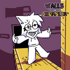 Walls-a-Crumblin'
