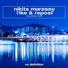 Nikita Marasey, L1ke & Repost - Heavenly Love