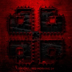 D|K|OXY - RED MORNING 24 [FREE DL]