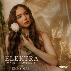 Macy Crawford, Emmy Mae – Elektra