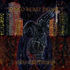 TOKYO BURST PROJECT&Kamikaze feat.MIDI War - Kill Your Idols