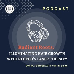 Radiant Roots: Illuminating Hair Growth with Recreo's Laser Therapy