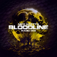Nico Hartt - Bloodline Radio 003 (June 2023)